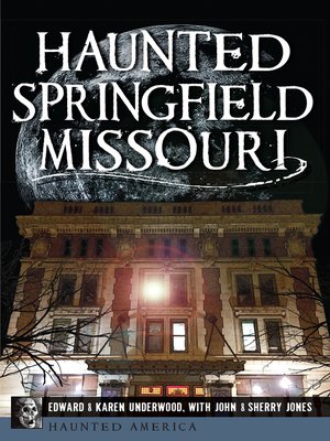 cover image of Haunted Springfield, Missouri
